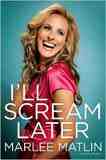 Scream Later by Marlee Matlin