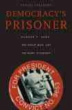 Democracy's Prisoner: Eugene V. Debs
