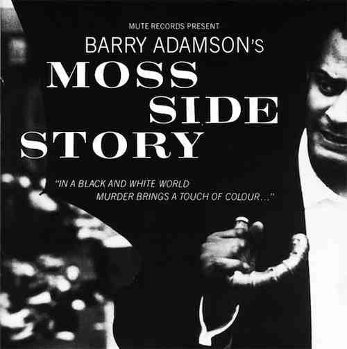 Moss Side Story (1989) - Album by Barry Adamson