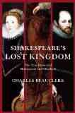 Shakespeare's Lost Kingdom by Charles Beauclerk