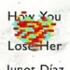 Book Review: This Is How You Lose Her by Junot Diaz 2