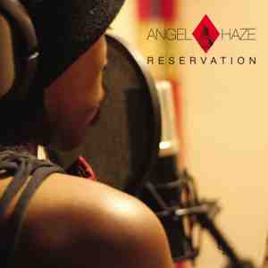 Angel Haze Reservation
