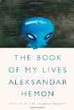 Book Review: The Book of My Lives by Aleksandar Hemon 1